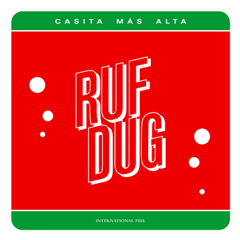 Ruf Dug - Casita Más Alta - International Feel