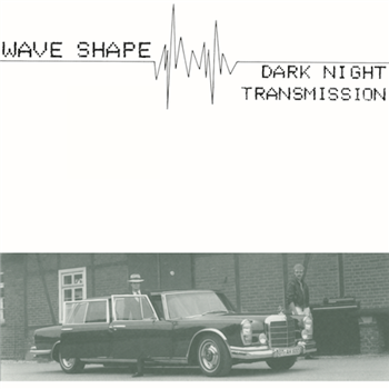 WAVE SHAPE - TRANSMISSION / DARK NIGHT - Average Records WAVE SHAPE - TRANSMISSION / DARK NIGHT - Average Records