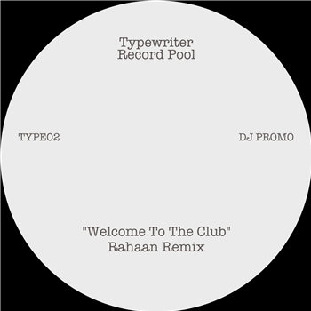 Rahaan - Welcome To The Club - Typewriter Record Pool