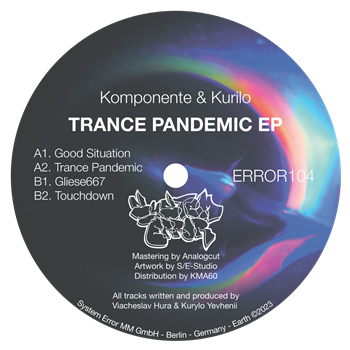 
­
Komponente & Kurilo - Trance Pandemic EP - System Error