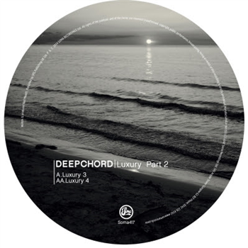 Deepchord - Luxury Part 2 - Soma