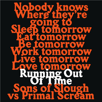 Sons Of Slough VS Primal Scream - Running Out Of Time - Tici taci