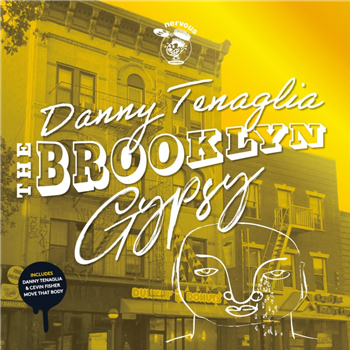 Danny Tenaglia - The Brooklyn Gypsy - NERVOUS RECORDS
