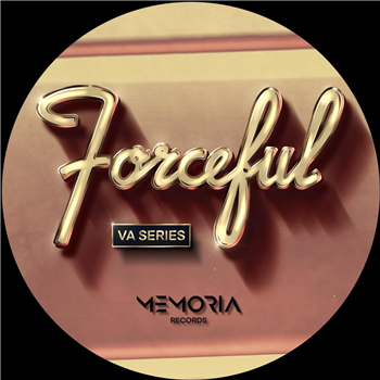 Forceful Series Vol. 1 - Jamahr - V.I.C.A.R.I. - Zenk - Izaakson - memoria recordings