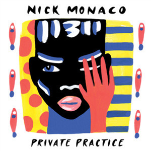 Nick Monaco - PRIVATE PRACTICE EP - Wolf & Lamb Nick Monaco - PRIVATE PRACTICE EP - Wolf & Lamb