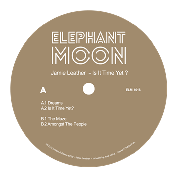 Jamie Leather - Is It Time Yet? - Elephant Moon