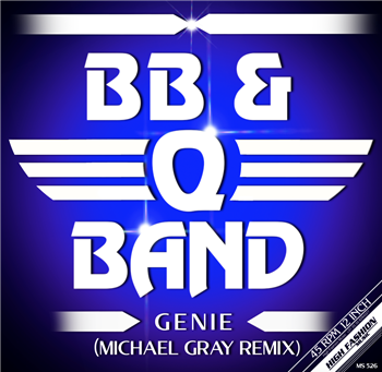 BB & Q BAND - GENIE (MICHAEL GRAY REMIXES) - High Fashion Music