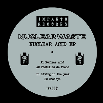 Nuclear Waste - Nuclear Acid - Impakto Records