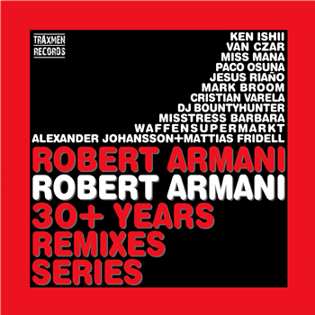 ROBERT ARMANI - ROBERT ARMANI 30+ YEARS REMIXES SERIES (2 X 12") - TRAXMEN RECORDS