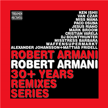 ROBERT ARMANI - ROBERT ARMANI 30+ YEARS REMIXES SERIES (2 X 12") - TRAXMEN RECORDS ROBERT ARMANI - ROBERT ARMANI 30+ YEARS REMIXES SERIES (2 X 12") - TRAXMEN RECORDS