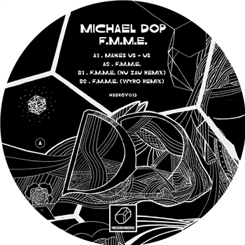 Michael Dop - F.M.M.E. - HEISENBERG Michael Dop - F.M.M.E. - HEISENBERG