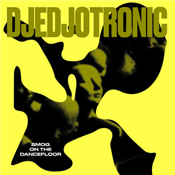 Djedjotronic - Smog On The Dancefloor EP - Italo Moderni