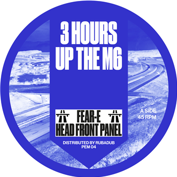 Fear-E/Head Front Panel - 3 Hours Up The M6 - Posh End Music Fear-E/Head Front Panel - 3 Hours Up The M6 - Posh End Music