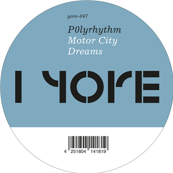 P0lyrhythm - Motor City Dreams - Yore