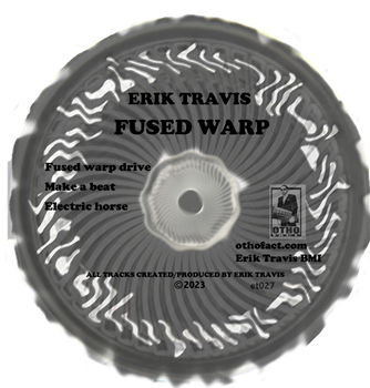 Erik Travis - Fused Warp - OTHOF.A.C.T.