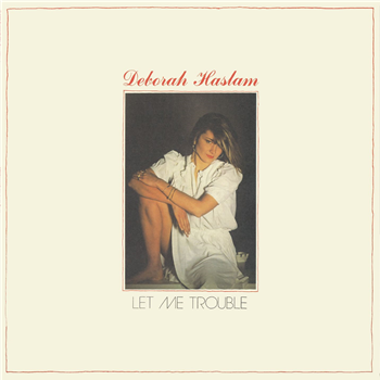 Deborah Haslam - Let Me Trouble - Thank You