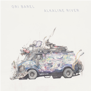 Ori Barel - Alkaline River - Unseen Worlds Ori Barel - Alkaline River - Unseen Worlds