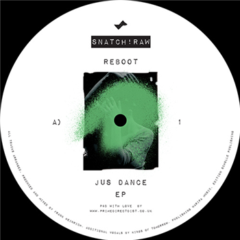 Reboot - Jus Dance EP - Snatch! Raw