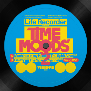 Life Recorder - Time Moods EP 2 - Visions Recordings