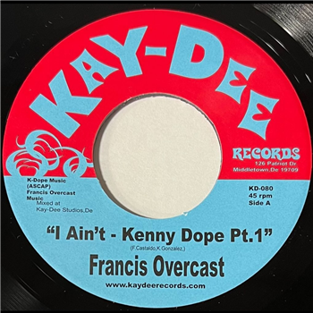 Francis Overcast - I Aint (Kenny Dope Remixes) - 7" - Kay-Dee Records