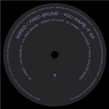 Wired / Fred Brune - You Name It EP - Endless Rotation