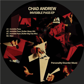 Chad Andrew - Invisible Pass EP (Incl. Kolter Remixes) - Personality Disorder Music Chad Andrew - Invisible Pass EP (Incl. Kolter Remixes) - Personality Disorder Music