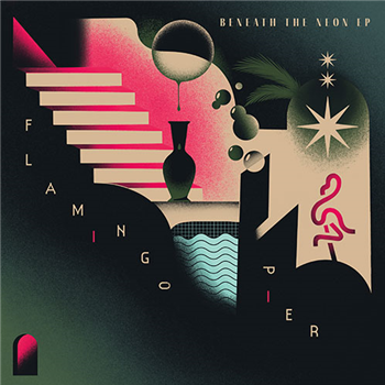 Flamingo Pier - Beneath The Neon EP - Razor-N-Tape Reserve