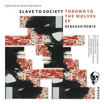Slave To Society - Thrown To The Wolves Incl. Rebekah Remix. - Pure Hate