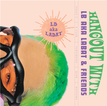 LB aka Labat - Hangout with LB aka Labat & Friends - 3LP Gatefold - Poumpet Records LB aka Labat - Hangout with LB aka Labat & Friends - 3LP Gatefold - Poumpet Records