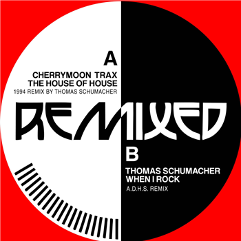 Cherrymoon Trax/Thomas Schumacher - The House Of House / When I Rock Remixes - Electric Ballroom