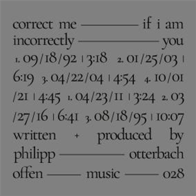 PHILIPP OTTERBACH - CORRECT ME IF I AM INCORRECTLY YOU - OFFEN MUSIC