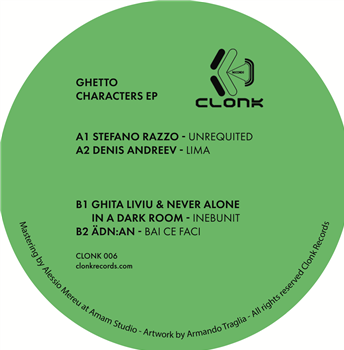 Stefano Razzo, Denis Andreev, Ghita Liviu & Never Alone in a dark room, Ädn:an - Ghetto Characters EP - Clonk Records Stefano Razzo, Denis Andreev, Ghita Liviu & Never Alone in a dark room, Ädn:an - Ghetto Characters EP - Clonk Records