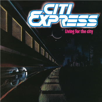 CITI EXPRESS - LIVING FOR THE CITY - AFROSYNTH CITI EXPRESS - LIVING FOR THE CITY - AFROSYNTH