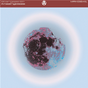Amazingblaze - Stargaze EP - Marked Amazingblaze - Stargaze EP - Marked