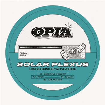 SOLAR PLEXUS - LOST & FOUNDS LVCA EDITS EP - Opia Records