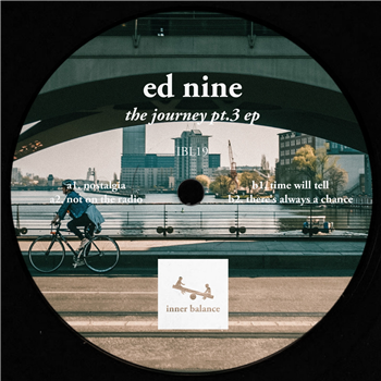 Ed Nine - The Journey Pt. 3 EP - Inner Balance Records