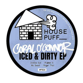 Coral OConnor - Iced & Dirty EP - HOUSE PUFF