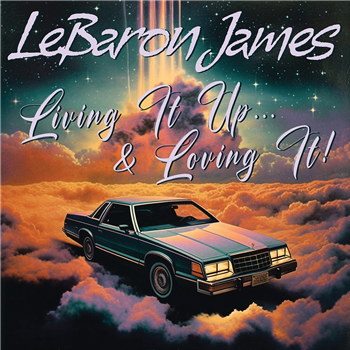 LeBaron James - LIVING IT UP & LOVING IT LP - JM10011LP LeBaron James - LIVING IT UP & LOVING IT LP - JM10011LP