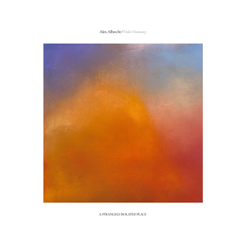 Alex Albrecht - Violet Visionary Orange Smoke vinyl -  A Strangely Isolated Place 