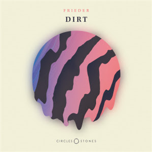 Frieder - Dirt - Circles & Stones Frieder - Dirt - Circles & Stones