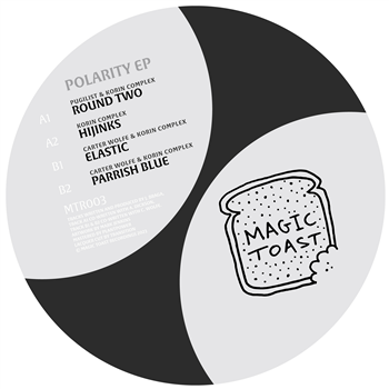 Korin Complex, Pugilist, Carter Wolfe - Polarity EP - Magic Toast Records