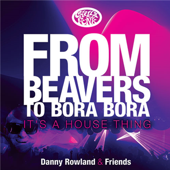 Various Artists - From Beavers To Bora Bora It’s A House Thing - Chillifunk Various Artists - From Beavers To Bora Bora It’s A House Thing - Chillifunk