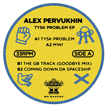 Alex Pervukhin - Tysk Problem EP - Mr.Banger
