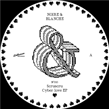 Scruscru - Cyper Love EP - Noire & Blanche