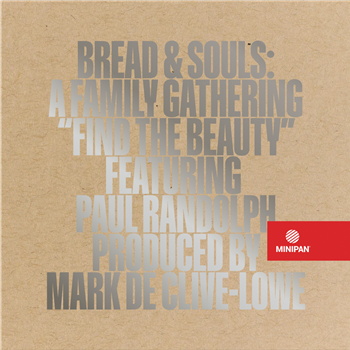 Bread & Souls - (prod. by Mark de Clive-Lowe) - 7" - Find The Beauty feat. Paul Randolph - MINIPAN