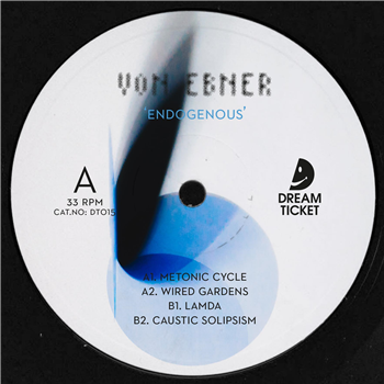 Von Ebner - Endogenous - Dream Ticket