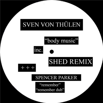 Sven Von Thulen / Spencer Parker - Body Music / Remember - Kreuzbergkillers