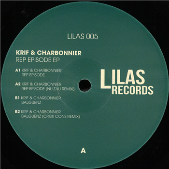 Krif & Charbonnier - Rep Episode EP - Lilas Records Krif & Charbonnier - Rep Episode EP - Lilas Records