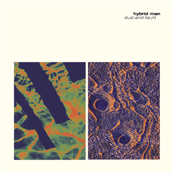Hybrid Man - Dust and Liquid EP - Wax’o Paradiso Recordings