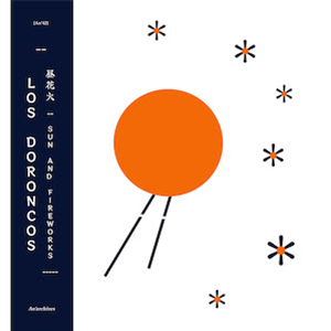 Los Doroncos - Sun and Fireworks - AnArchives
